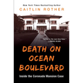 Death on Ocean Boulevard: Inside the Coronado Mansion Case