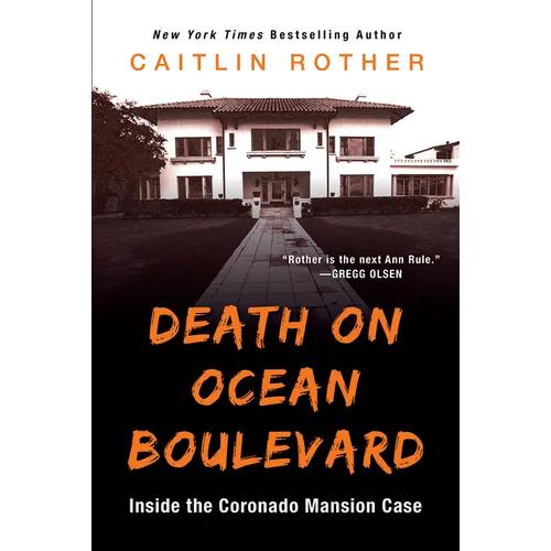 Death on Ocean Boulevard: Inside the Coronado Mansion Case