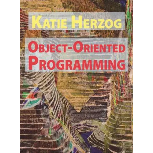 Katie Herzog: Object-Oriented Programming