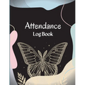 Attendance Register Book: School Attendance Record Book For Teachers Attendance Log Book Attendance Tracking Chart for Teachers, Employees, Staff