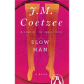 Slow Man: Slow Man: A Novel