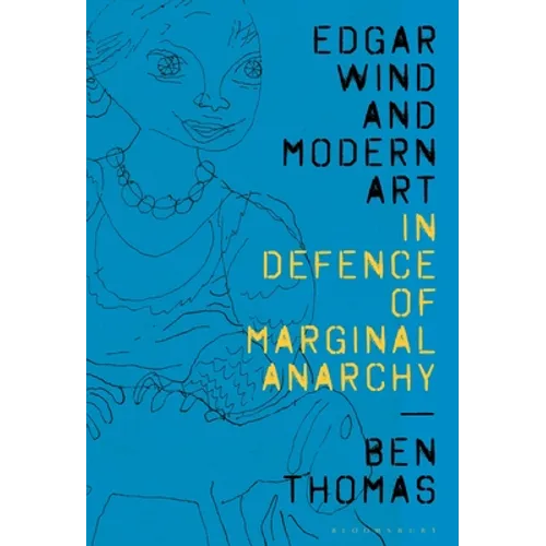 Edgar Wind and Modern Art: In Defence of Marginal Anarchy