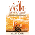Soap Making Tips You Never Knew: The Truth about Making Soap