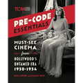 Pre-Code Essentials: Must-See Cinema from Hollywood's Untamed Era, 1930-1934