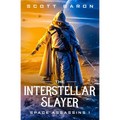 The Interstellar Slayer: Space Assassins 1