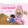 Did You Know You Can Love Yourself?