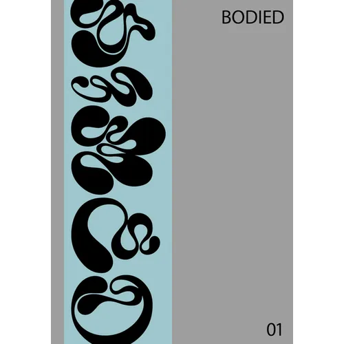 Bodied: Unclaimed Ideas
