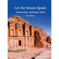 Let The Stones Speak: Archaeology challenges Islam