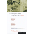 Inventing the Truth: The Art and Craft of Memoir