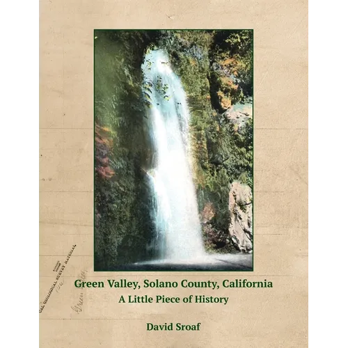 Green Valley, Solano County, California: A Little Piece of History