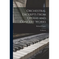 Orchestral Excerpts From Operas and Concert Works: For Bassoon