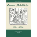 German Modelbucher 1524 - 1556: A compilation of eight German needlework and weaving pattern books