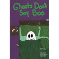 Ghosts Don't Say Boo