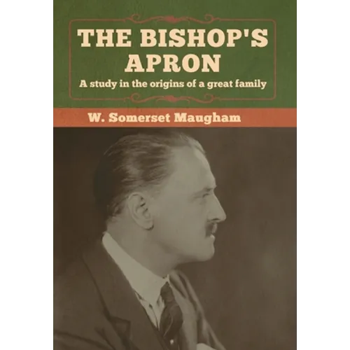 The Bishop's Apron: A study in the origins of a great family