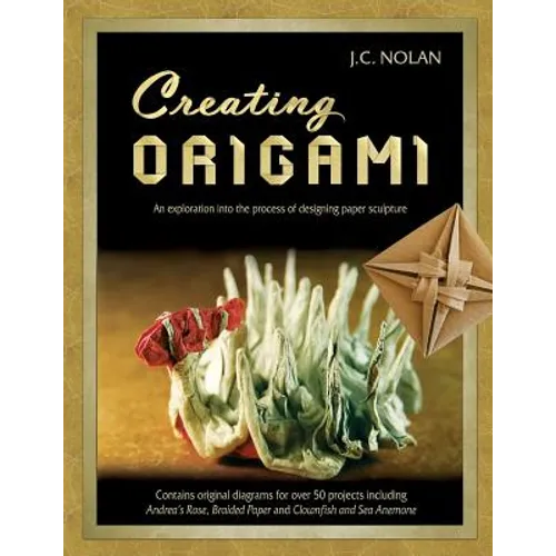 Creating Origami: An Exploration into the Process of Designing Paper Sculpture