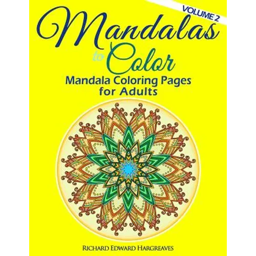 Mandalas to Color - Mandala Coloring Pages for Adults