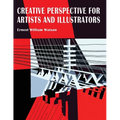 Creative Perspective for Artists and Illustrators
