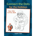 Connect the Dots for the Holidays Boys Only Activity Book