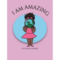 I Am Amazing!