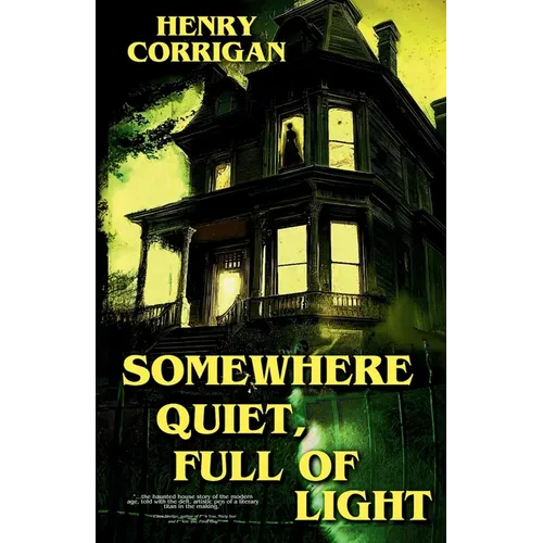 Somewhere Quiet, Full of Light