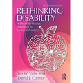 Rethinking Disability: A Disability Studies Approach to Inclusive Practices