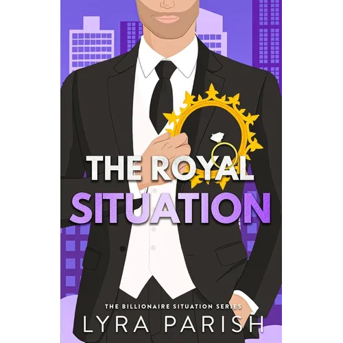 The Royal Situation: a secret, forbidden, age-gap, opposites attract royal romcom
