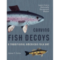 Carving Fish Decoys