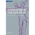 Humanism in the Age of AI: Ethics, Aesthetics, and Social Critique