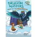 Night of the Dream Dragon: A Branches Book (Dragon Masters #28): Volume 28