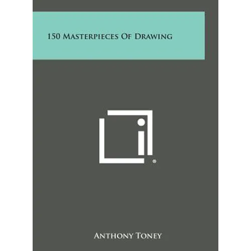 150 Masterpieces Of Drawing