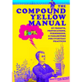 The Compound Yellow Manual of Prompts, Provocations, Permissions & Parameters for Everyday Practices