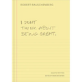 I Don't Think about Being Great: Selected Writings