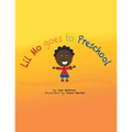 Lil Mo Goes to Preschool