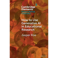 How to Use Generative AI in Educational Research