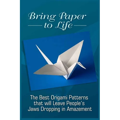 Bring Paper To Life: The Best Origami Patterns That Will Leave People's Jaws Dropping In Amazement