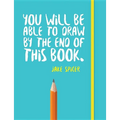 You Will Be Able to Draw by the End of This Book