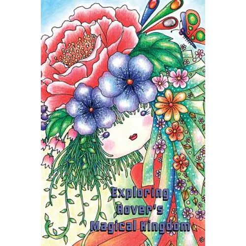Exploring Rover's Magical Kingdom: Sweetest coloring book around... coloring for all !