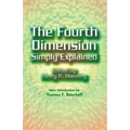 The Fourth Dimension Simply Explained