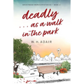 Deadly...as a Walk in the Park