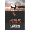 Tama'gega - Fatherless Child: A Short Papua New Guinean Novel