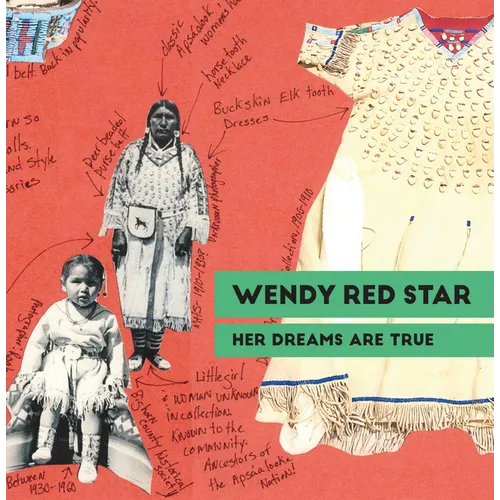 Wendy Red Star: Her Dreams Are True