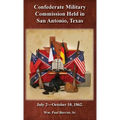 The Confederate Military Commission Held in San Antonio Texas July 2 - October 10 1862