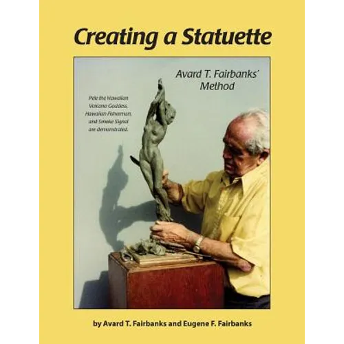 Creating a Statuette: Avard T. Fairbanks' Method