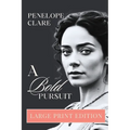A Bold Pursuit - Large Print Edition