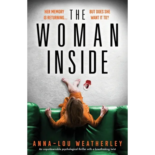 The Woman Inside: An unputdownable psychological thriller with a breathtaking twist