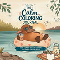 The Calm Coloring Journal: Cozy, Calming, Self-Care Coloring for Teenage Girls and Adults