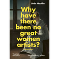 Why Have There Been No Great Women Artists?: 50th Anniversary Edition