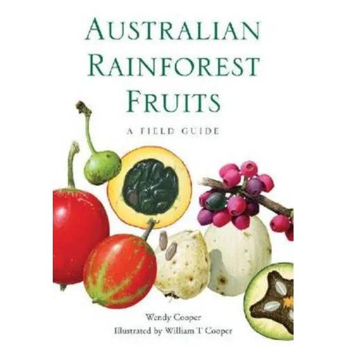 Australian Rainforest Fruits: A Field Guide