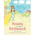 Beauty Is My Birthmark