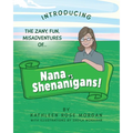Nana Shenanigans!
